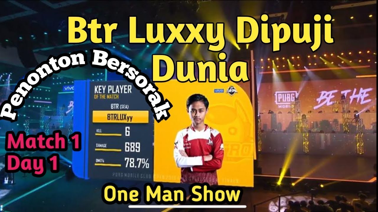 PMCO 2019 Btr Luxxy Dipuji Dunia | Pubg Mobile Match 1 Day 1