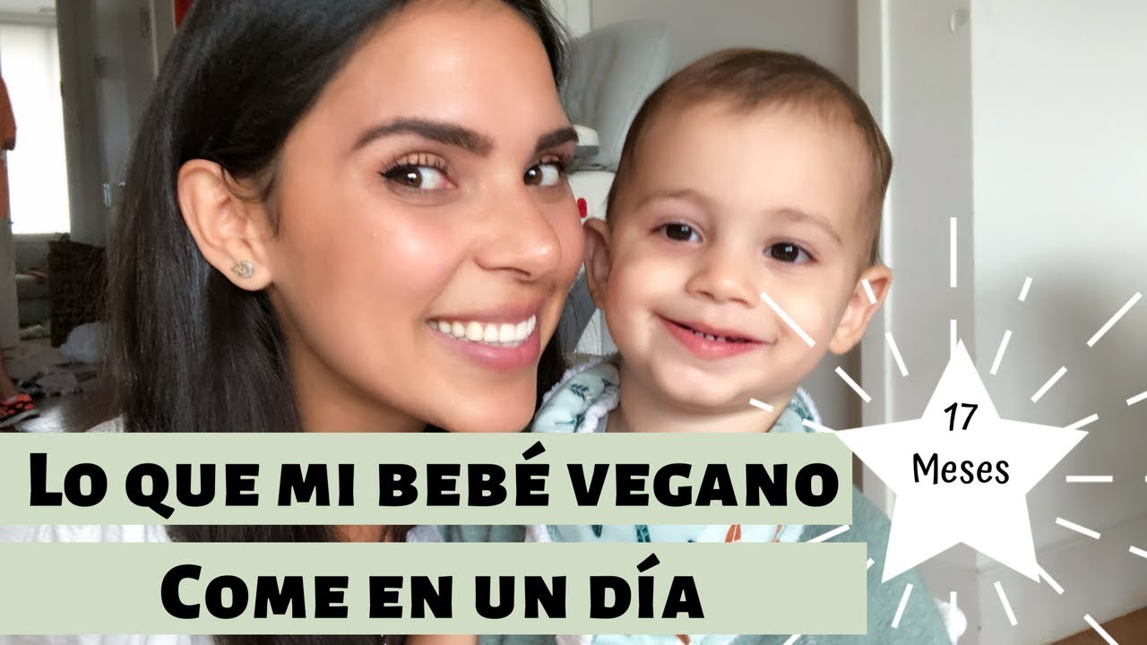 LO QUE MI BEBÉ VEGANO DE 17 MESES COME EN UN DÍA