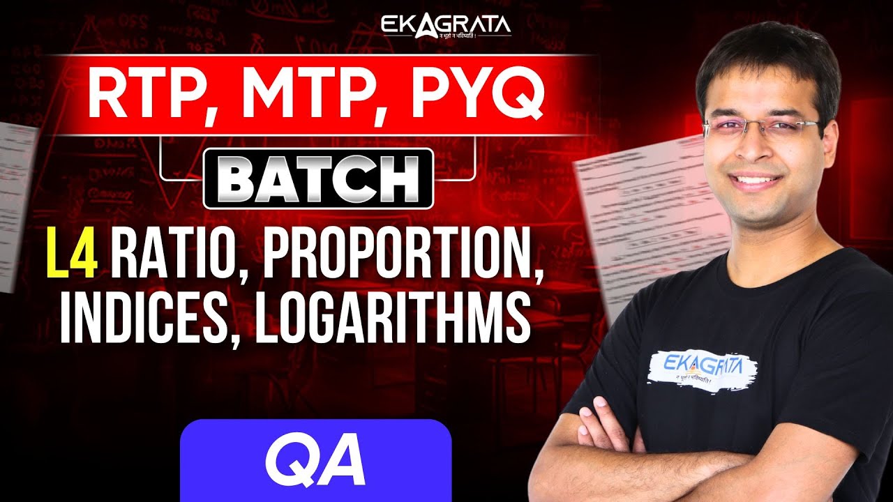 Ratio, Proportion, Indices, Logarithms PYQs | CA Foundation Maths PYQs | L4 By CA Nishant Kumar