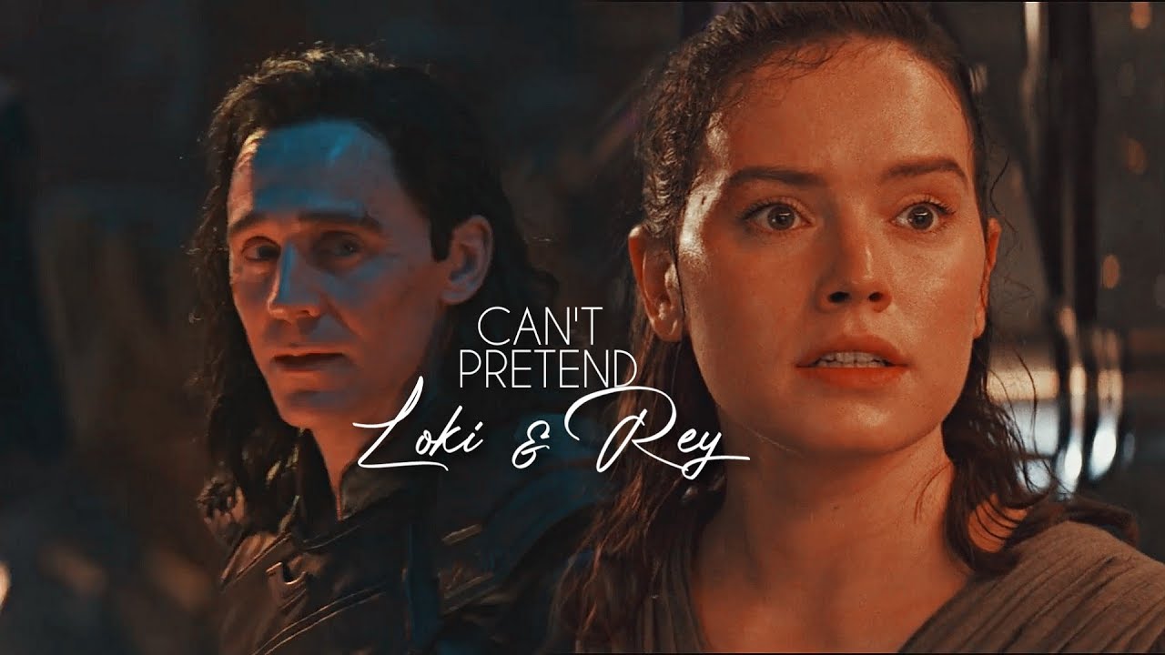 Loki & Rey || Can't Pretend