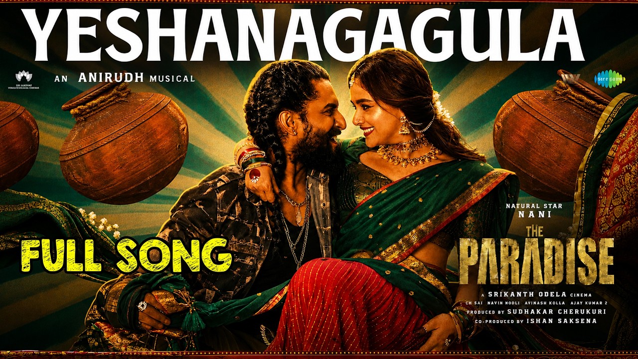 Yeshanagula Katta Meeda Full Song: The Paradise | Nani | Anirudh Ravichander | Srikanth Odela