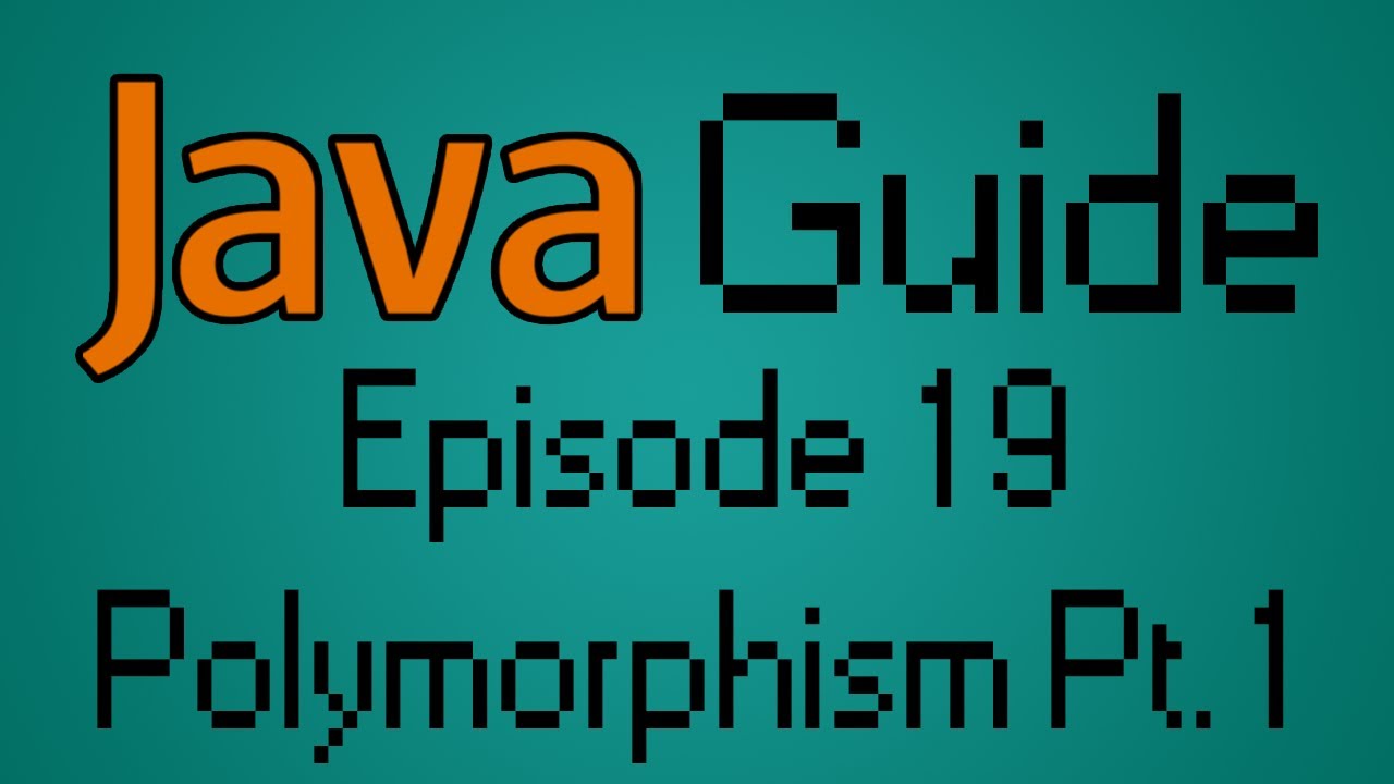 מדריך Java - פרק 19 - פולימורפיזם, חלק 1