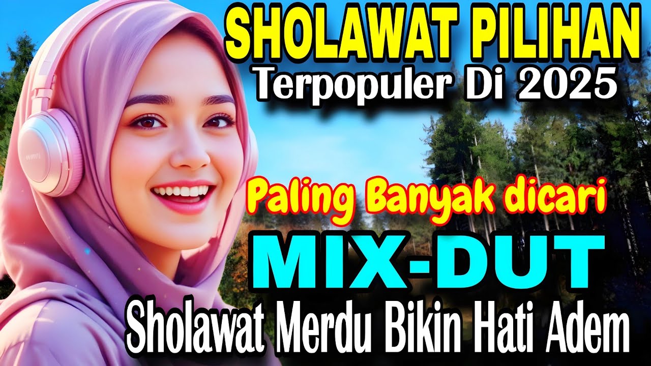 KUMPULAN SHOLAWAT MERDU TERPOPULER 2025 ✨ BIKIN HATI SEJUK ❤️ VIRAL DI TIKTOK & YOUTUBE
