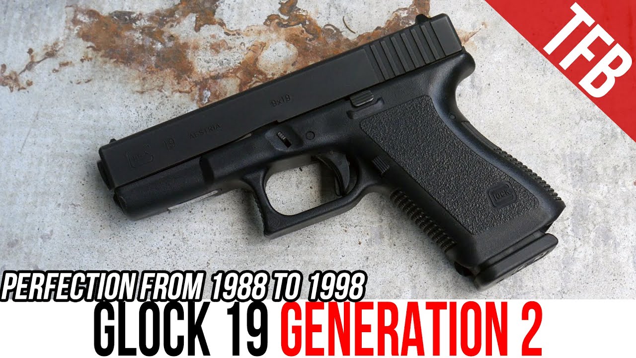 Why the Generation 2 Glock 19 is Still the Best Glock Ever Made