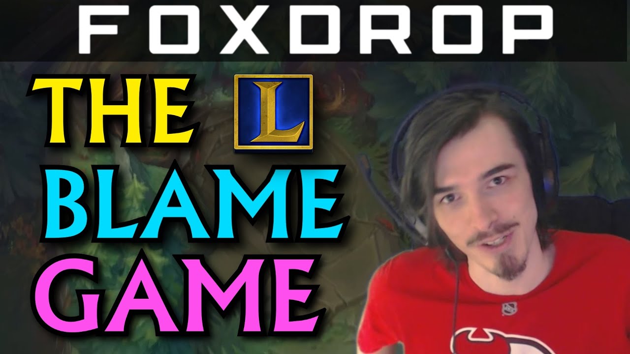 The Blame Game - Tips for Solo Queue (League of Legends)