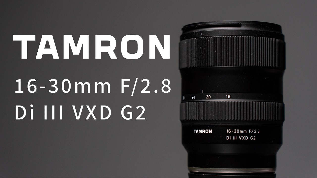 Tamron 16-30mm F/2.8 Di III VXD G2 Ultra Geniş Açı Zoom Lens İnceleme