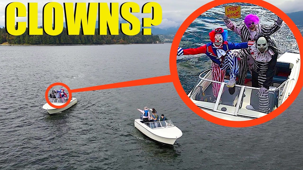 when you see these clowns in the water on speed boats, don't let them get on your boat!! (Run Away!)