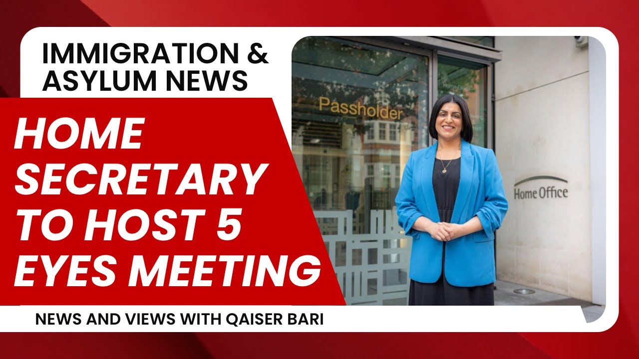 Immigration and asylum latest news | Shabana Mahmood to host 5 Eyes meeting on people smuggling, 