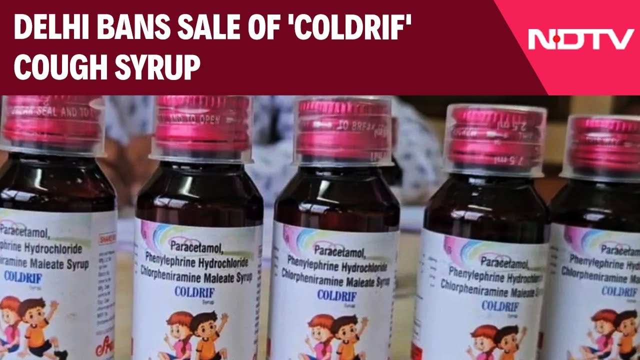 Cough Syrup Tragedy | 'Not Of Standard Quality': Delhi Bans Sale Of 'Coldrif' Cough Syrup