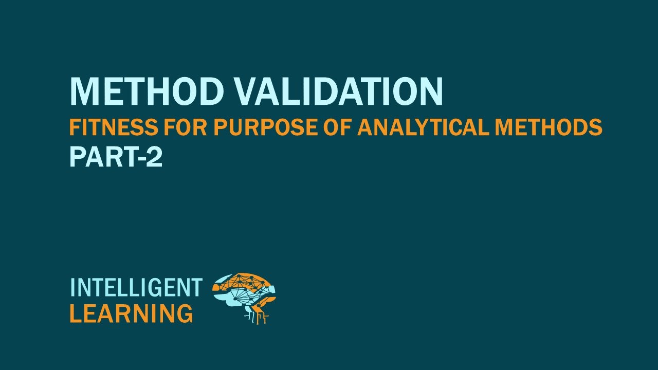 Method Validation Fitness for purpose of analytical methods Part 2