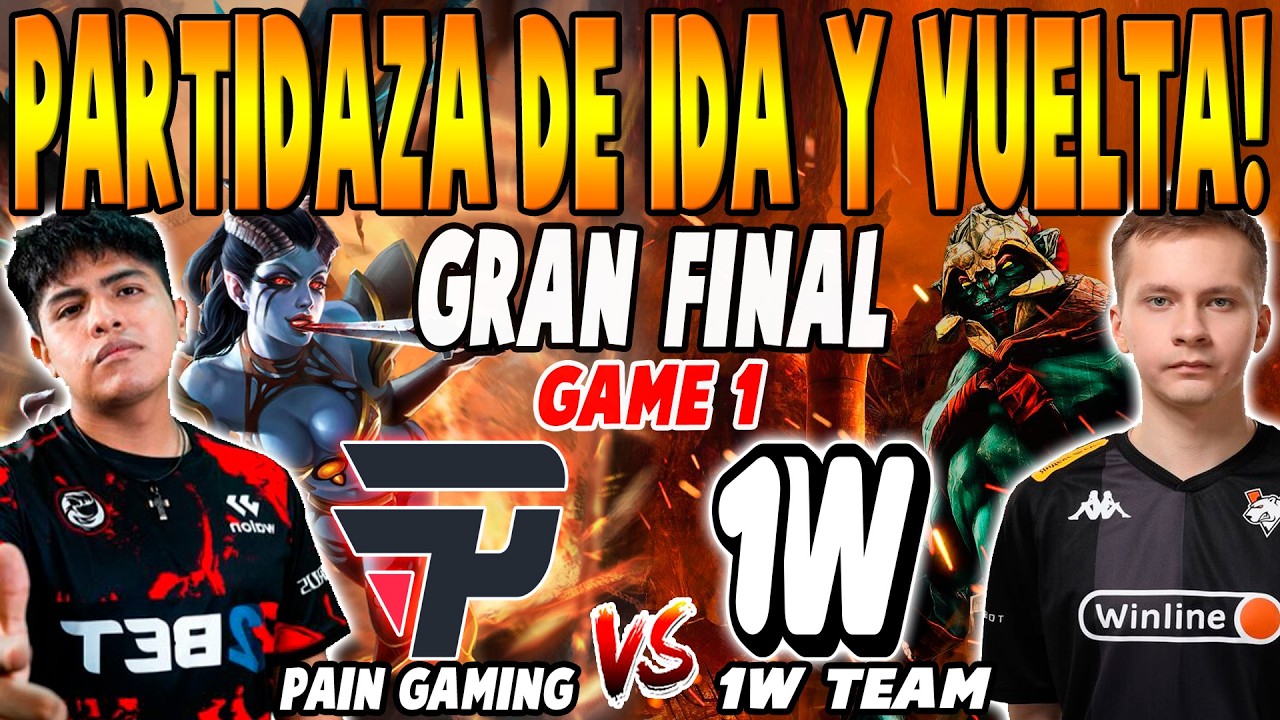 PAIN GAMING vs 1W TEAM [GAME 1] BO5 - GRAN FINAL🏆 