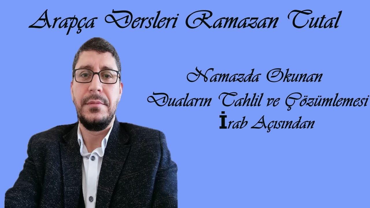 Tahiyyat Duasının Tahlili (Sarf ve Nahiv  Açısında Çözümlenmesi)