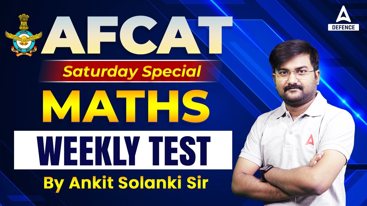 AFCAT  Maths  Classes 2023 | Saturday Special | Weekly Test by Defence Adda247