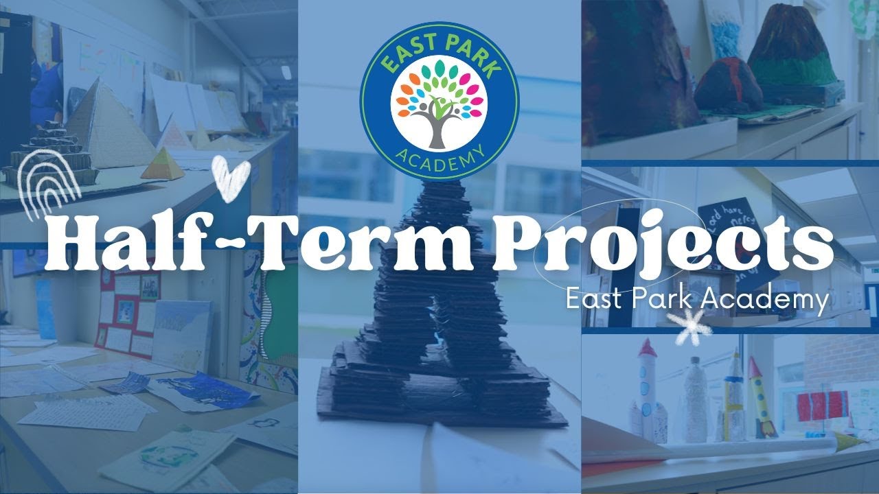 Half-Term Projects at East Park Academy!