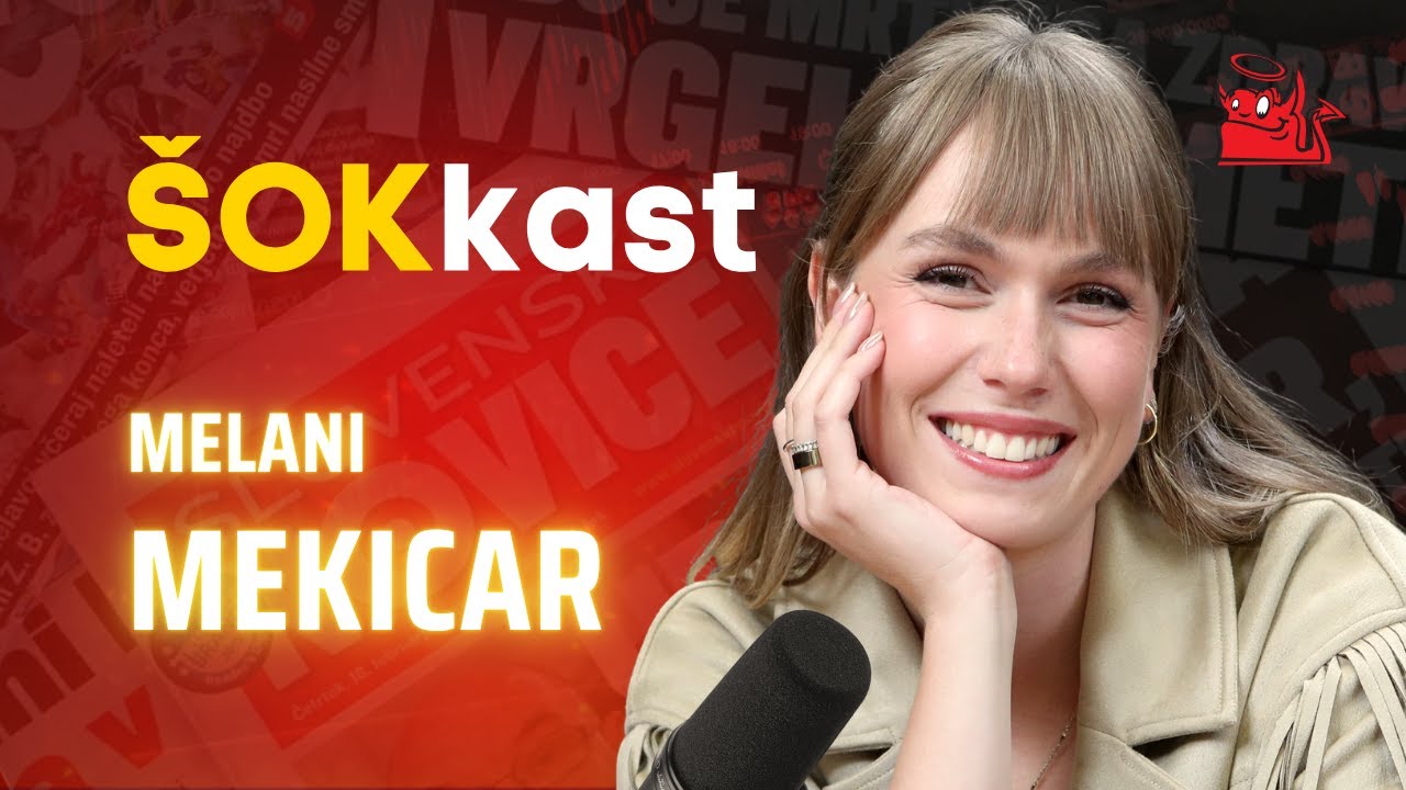 Melani Mekicar v ŠOKkastu: Nikoli me ni nihče v nič silil