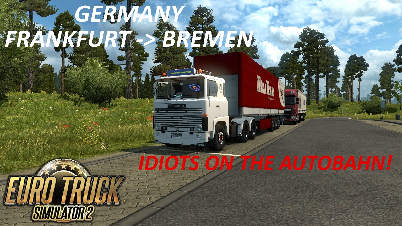 ETS 2 | Scania 141 V8 Frankfurt - Bremen