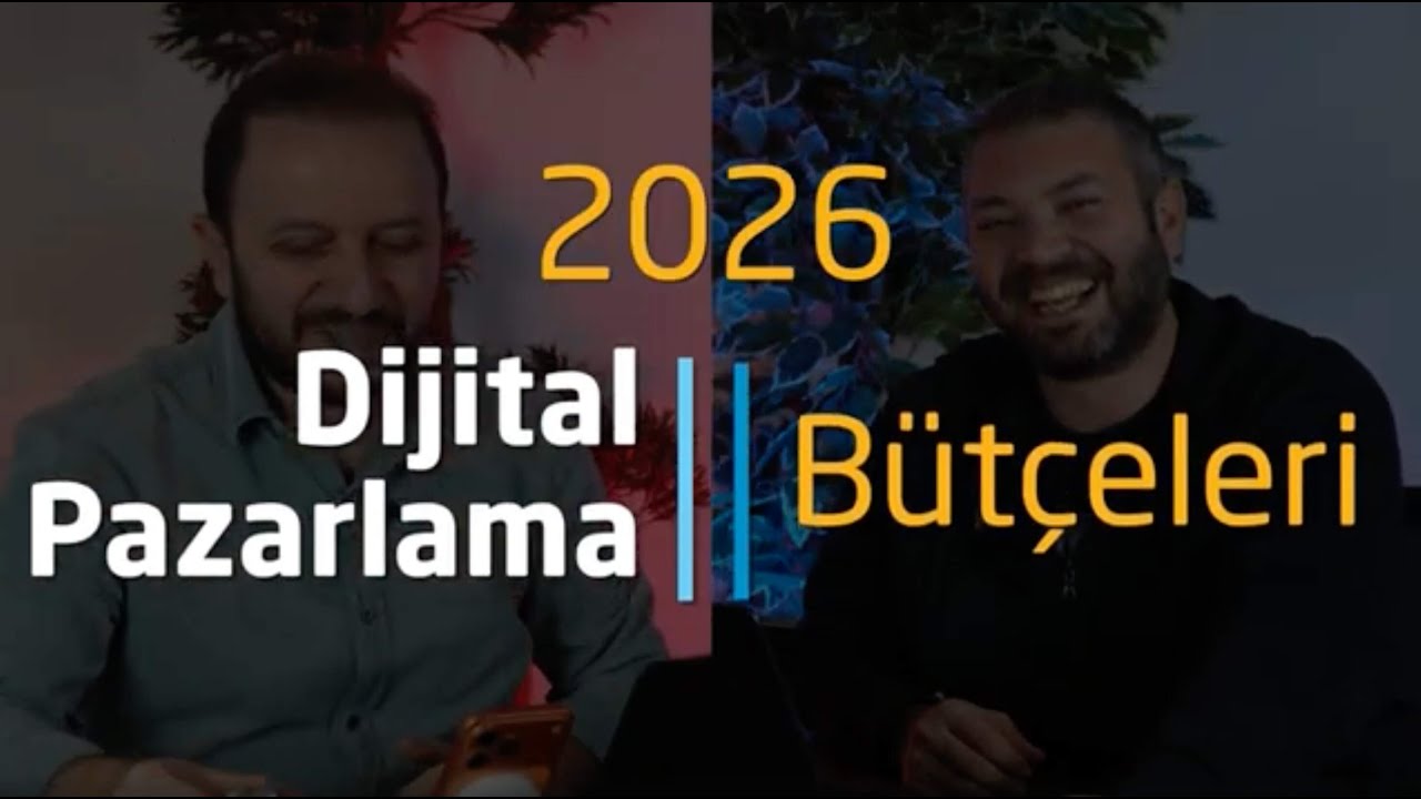 2026 Dijital Pazarlama Bütçeleri