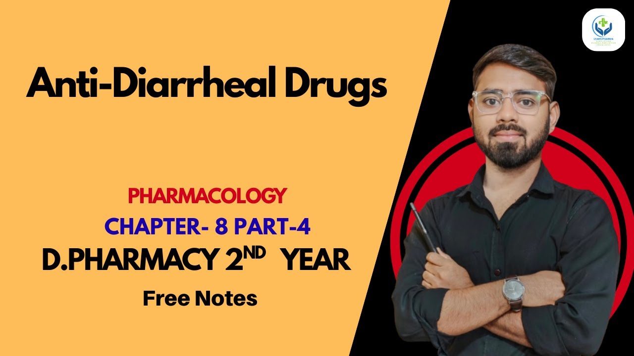 Anti-Diarrheal Drugs | Pharmacology | CH-8 Part-4 l D. Pharmacy 2nd Year | New Batch