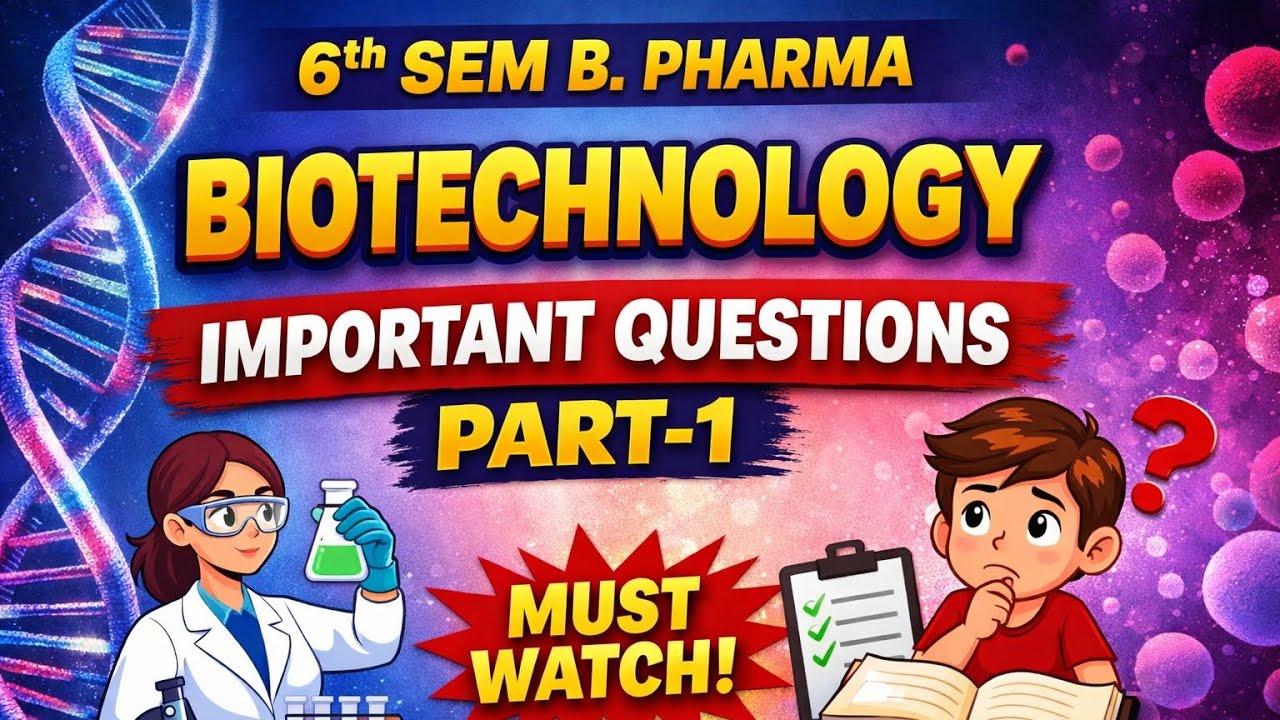 Biotechnology Important Questions Part-1 aktu | 6th Sem B Pharma #biotechnology 