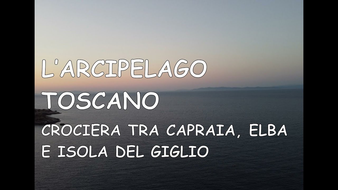 VIAGGIO NELL'ARCIPELAGO TOSCANO