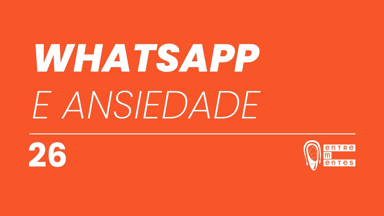 WhatsApp e ansiedade