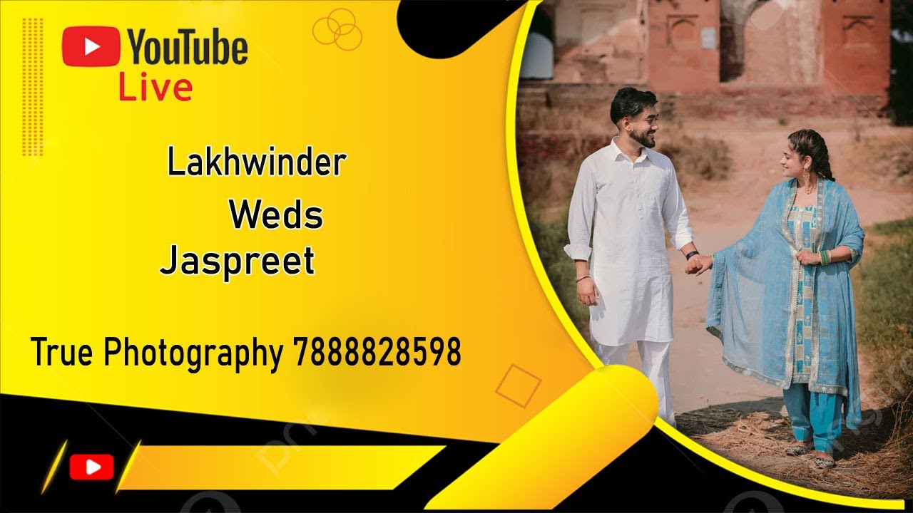 4k Live Wedding Lakhwinder Weds Jaspreet By.True Photography Mob. 7888828598