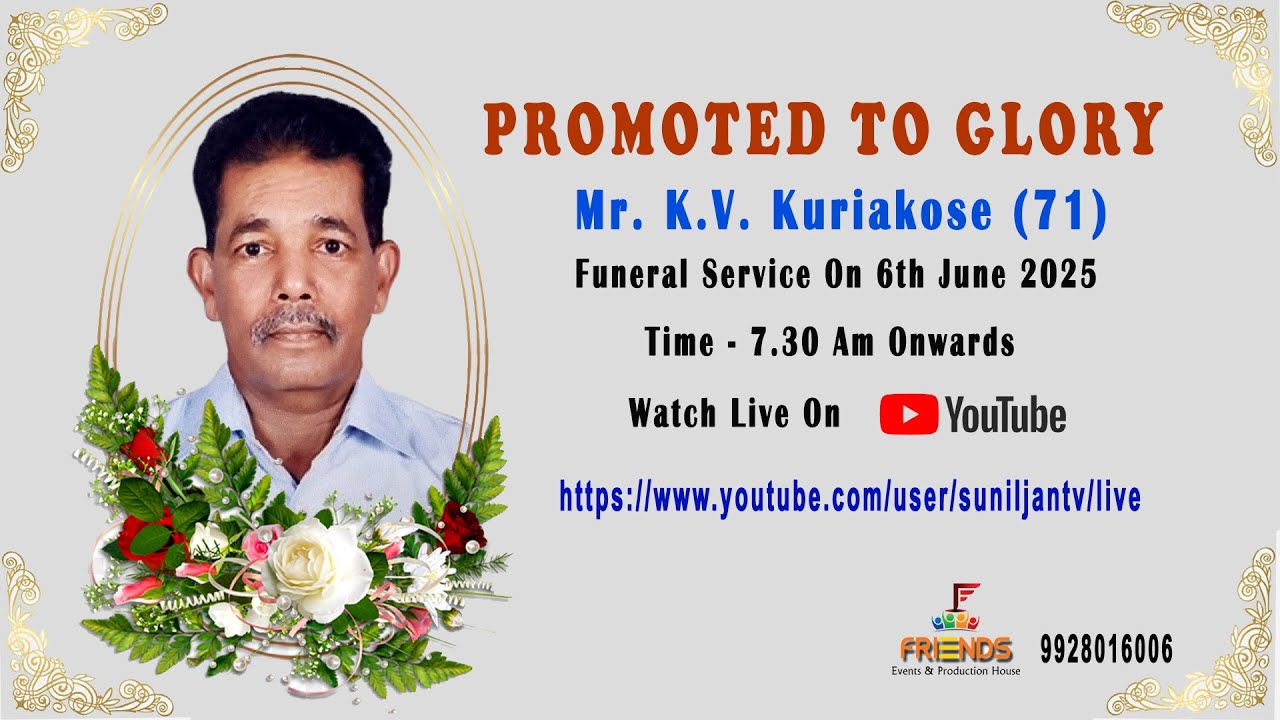 Mr. K.V. Kuriakose  | Funeral Service | Live Covered By Friends Events.