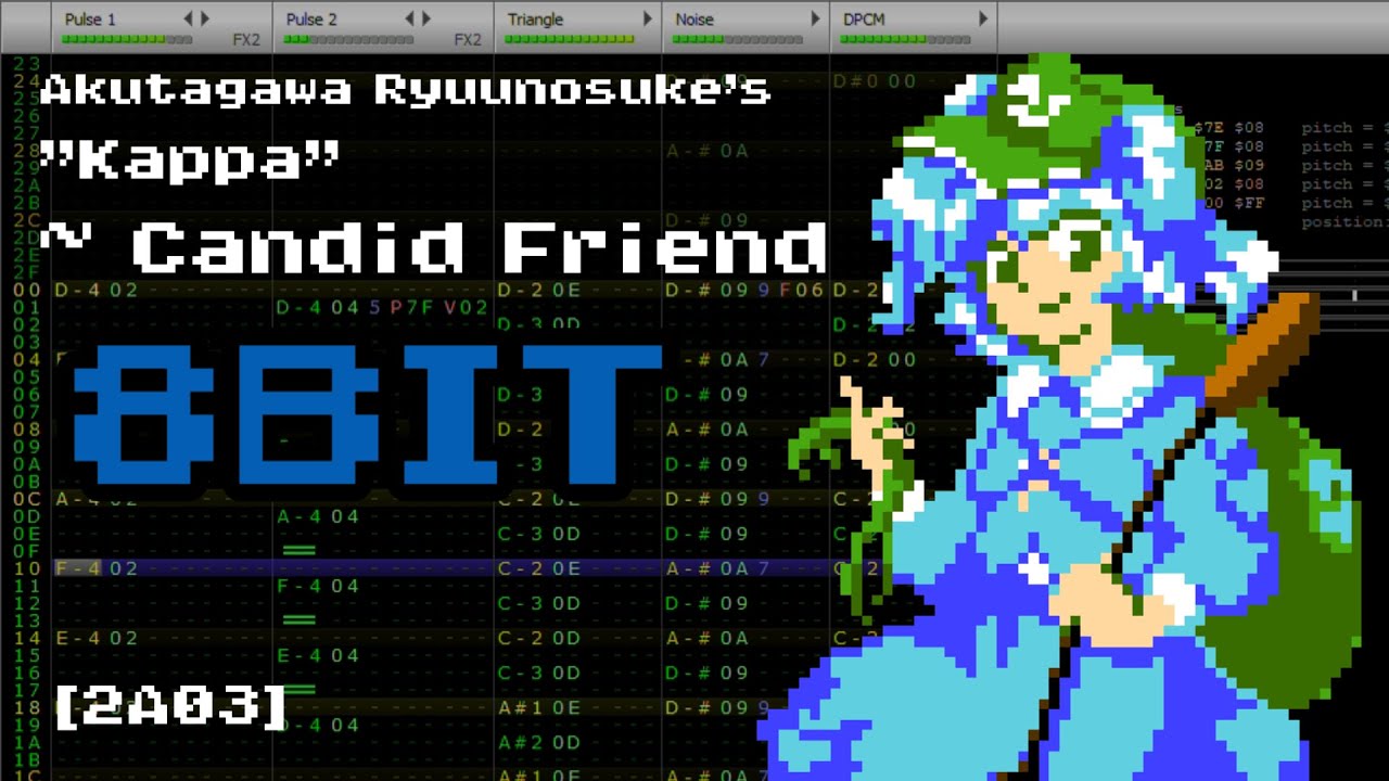 【8-bit】 Akutagawa Ryuunosuke's Kappa ~ Candid Friend - Touhou 10 : MoF [Famitracker 2A03]