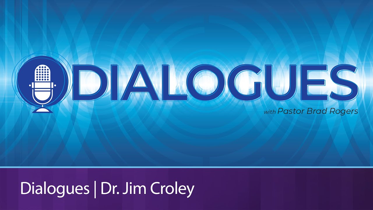 Dialogues | Dr. James Croley