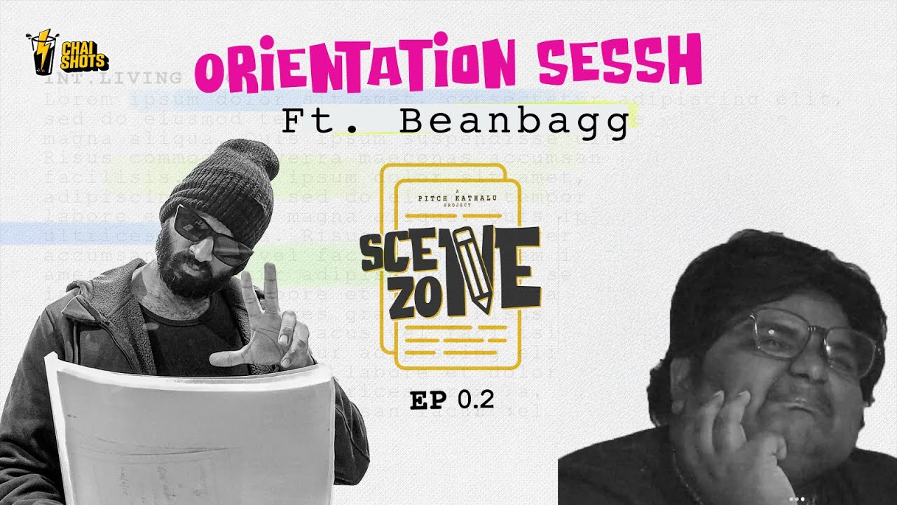 Pitch Kathalu: Project SceneZone | #WhatsTheScene | Ft. Beanbagg