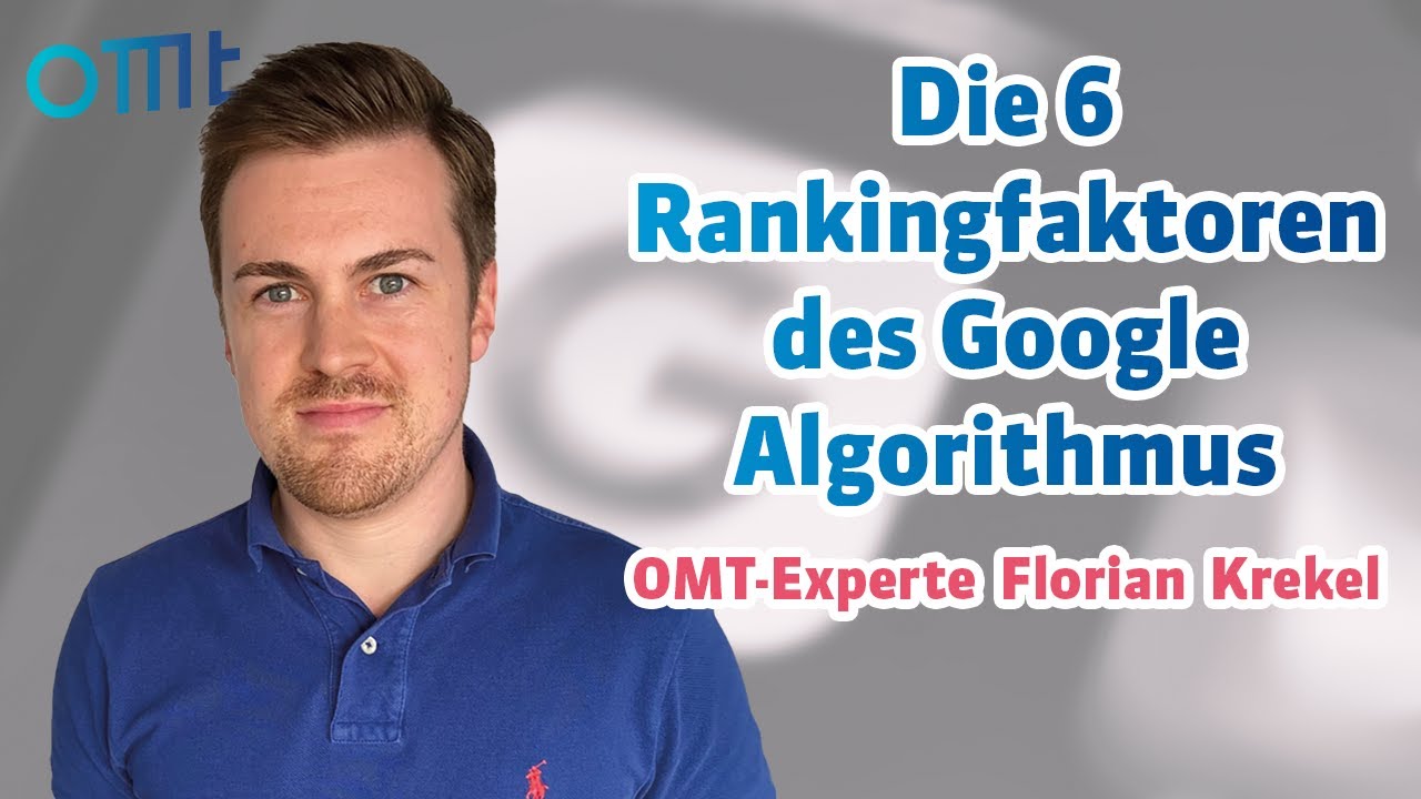 Die 6 Faktoren des Google Algorithmus | Wie Du auf Platz 1 bei Google rankst
