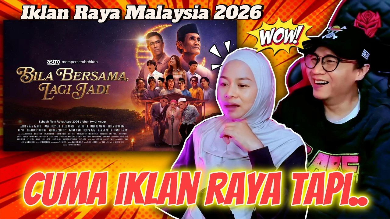 🔥 Padahal Ini CUMA IKLAN RAYA… TAPI… | Filem Raya Astro 2026: Bila Bersama, Lagi Jadi | REACTION