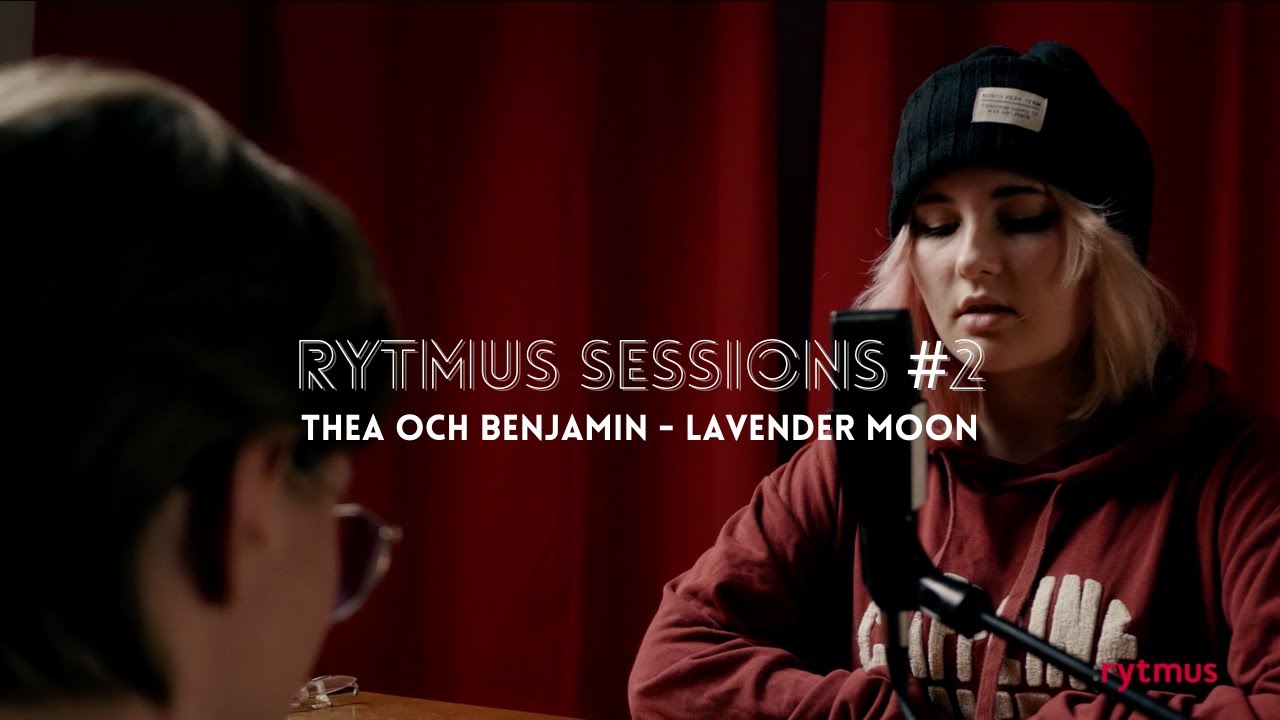 Rytmus Sessions #2 - Benjamin och Thea - Lavender Moon