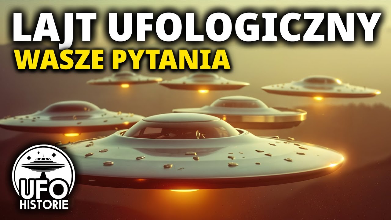 Lajt ufologiczny: Pińcet filmów na kanale. Q&A + dyskusja