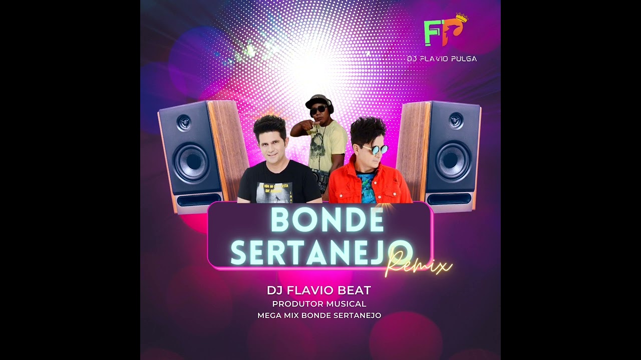 MEGA MIX BONDE SERTANEJO REMIX DJ FLAVIO BEAT