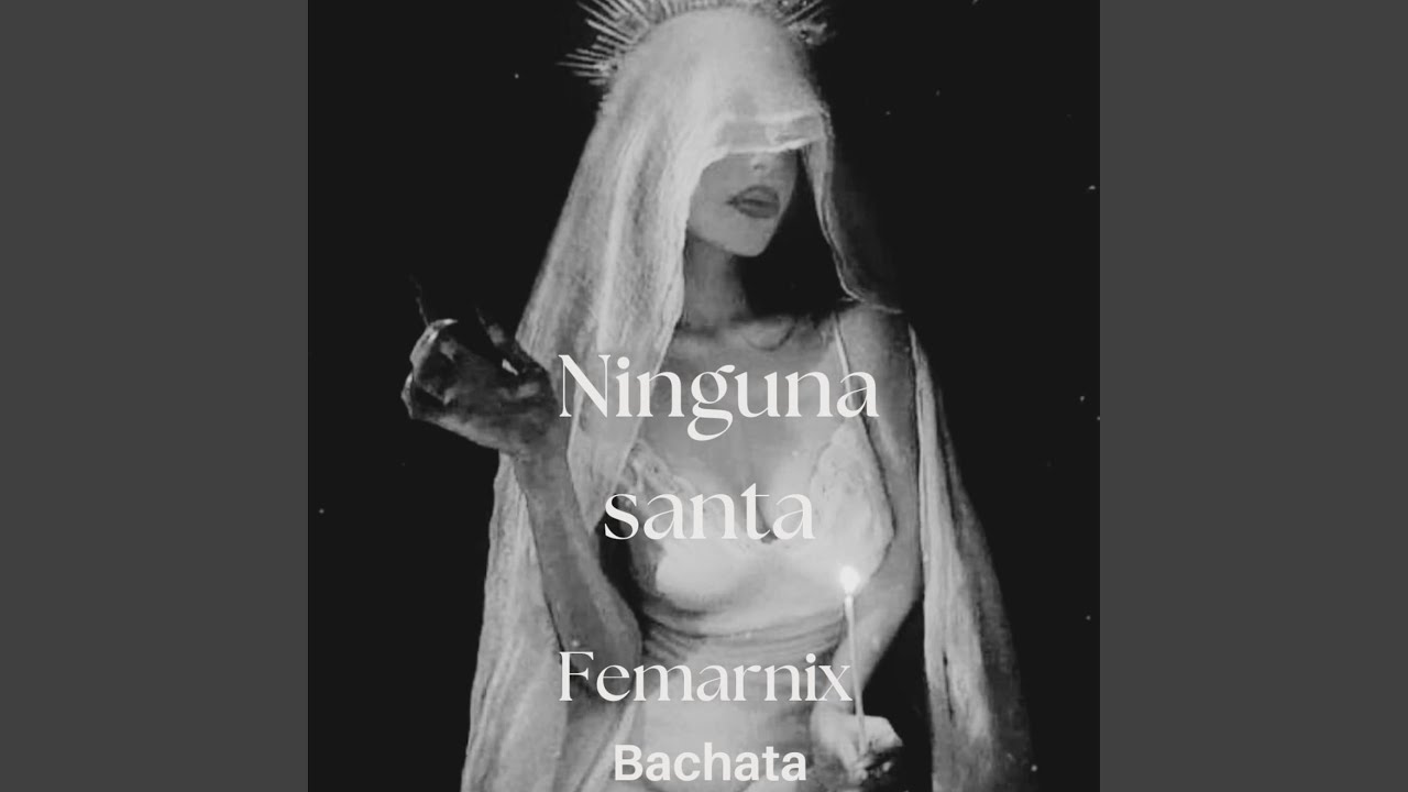 Ninguna Santa (Bachata)