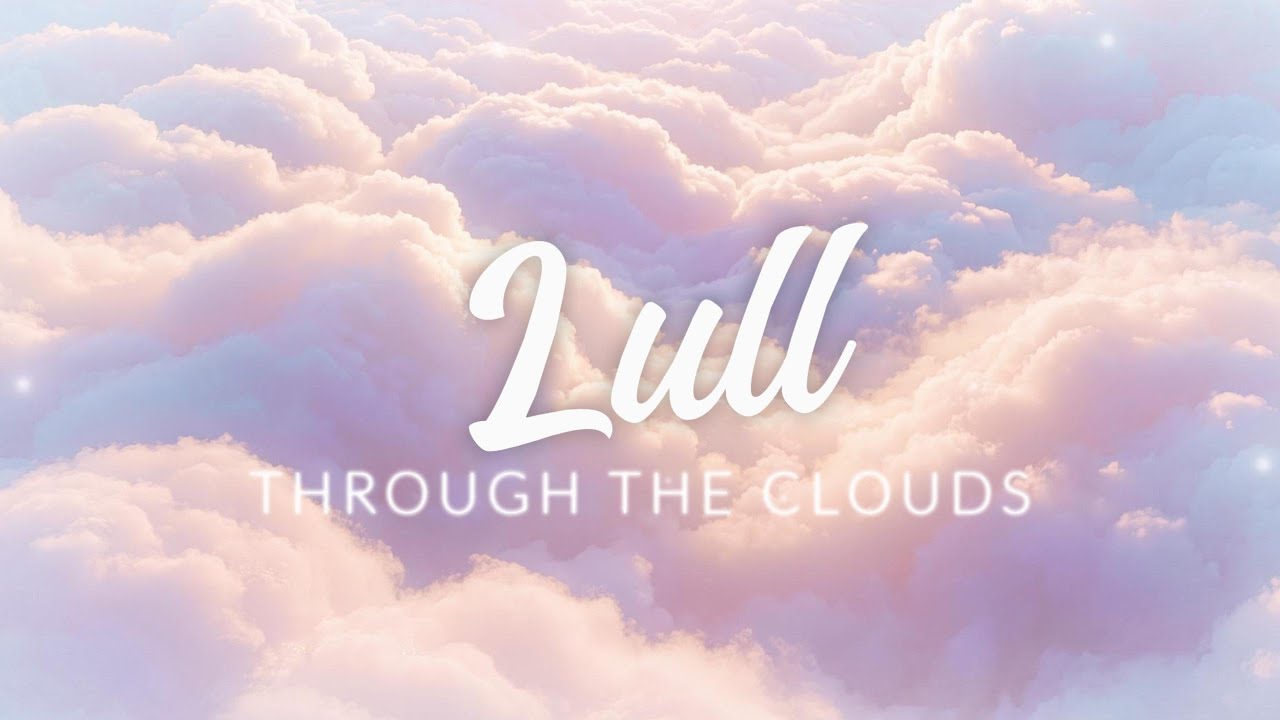 Slip Into Clouds｜Soft Drift・Sleep Instantly with This Lull | Settle Your Mind