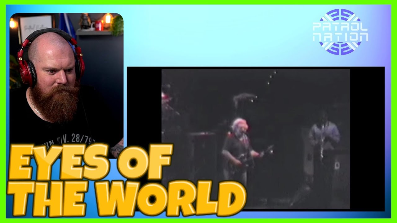 FIRST TIME HEARING GREATFUL DEAD Eyes Of The World Reaction
