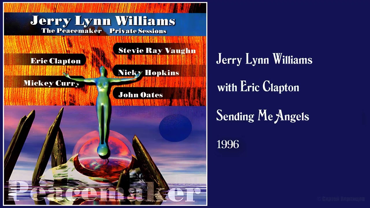 Jerry Lynn Williams feat  Eric Clapton - Sending Me Angels (1996)