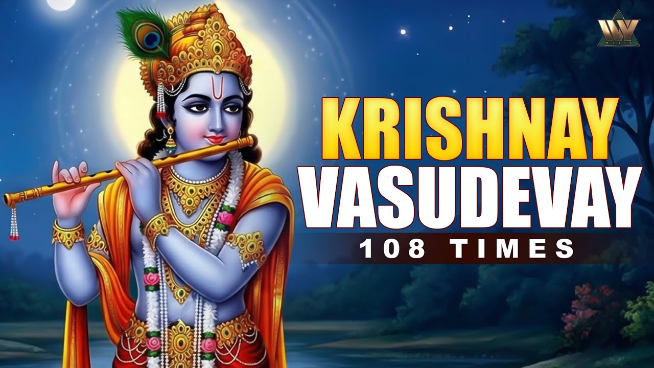 Krishnay Vasudevay - 108 Times | Powerful Krishna Mantra for Peace & Devotion | Bhakti Songs