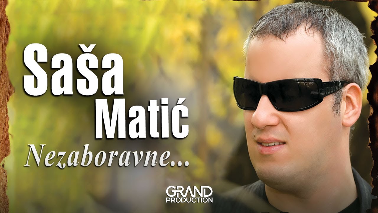 Sasa Matic - Cudna jada od Mostara grada - (Audio 2010)