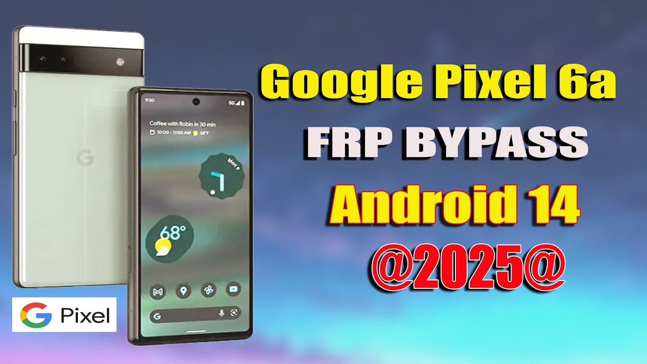Google Pixel 6A Frp Bypass Android 14