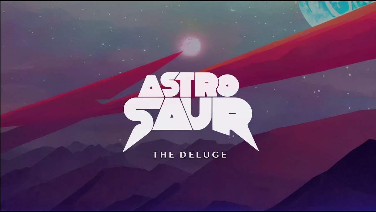 ASTROSAUR - The Deluge