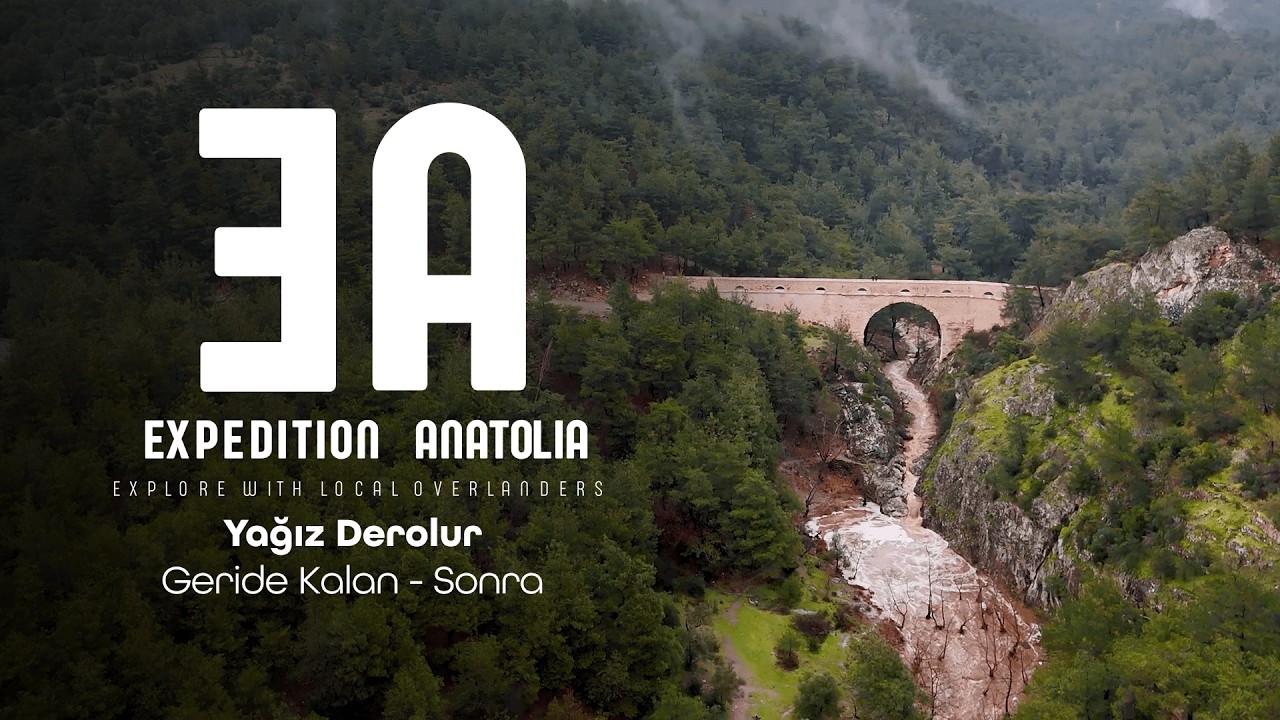Expedition Anatolia x Yağız Derolur - Geride Kalan 