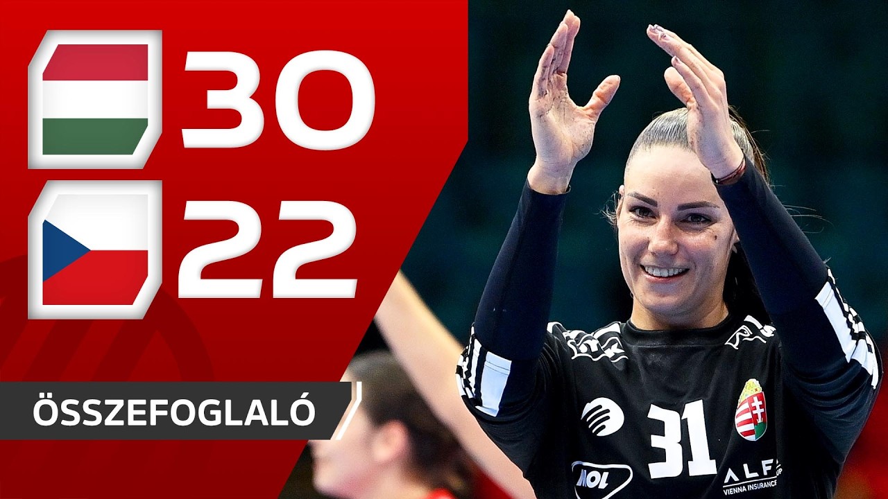 Női k&eacute;zilabda Eurokupa: Magyarorsz&aacute;g&ndash;Csehorsz&aacute;g 30&ndash;22 | &ouml;sszefoglal&oacute;