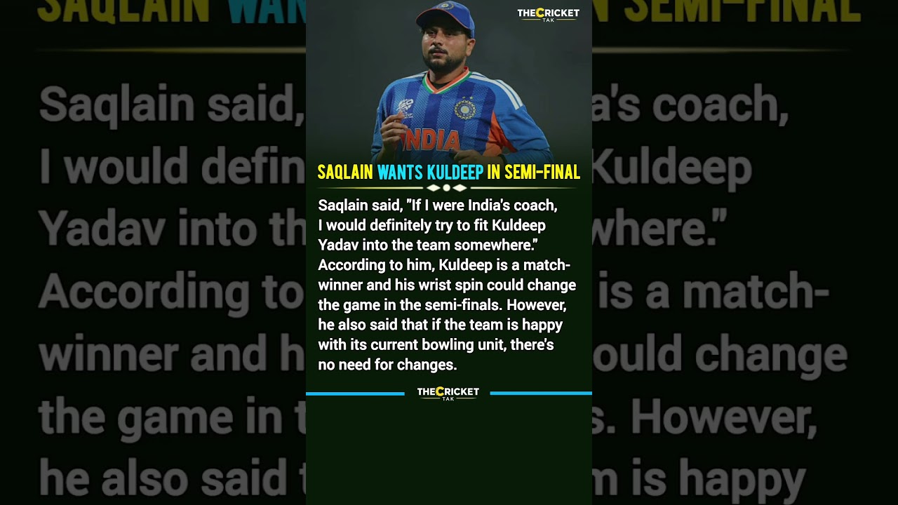 Saqlain Mushtaq Wants Kuldeep Yadav in XI #t20worldcup2026 #indvseng #semifinal