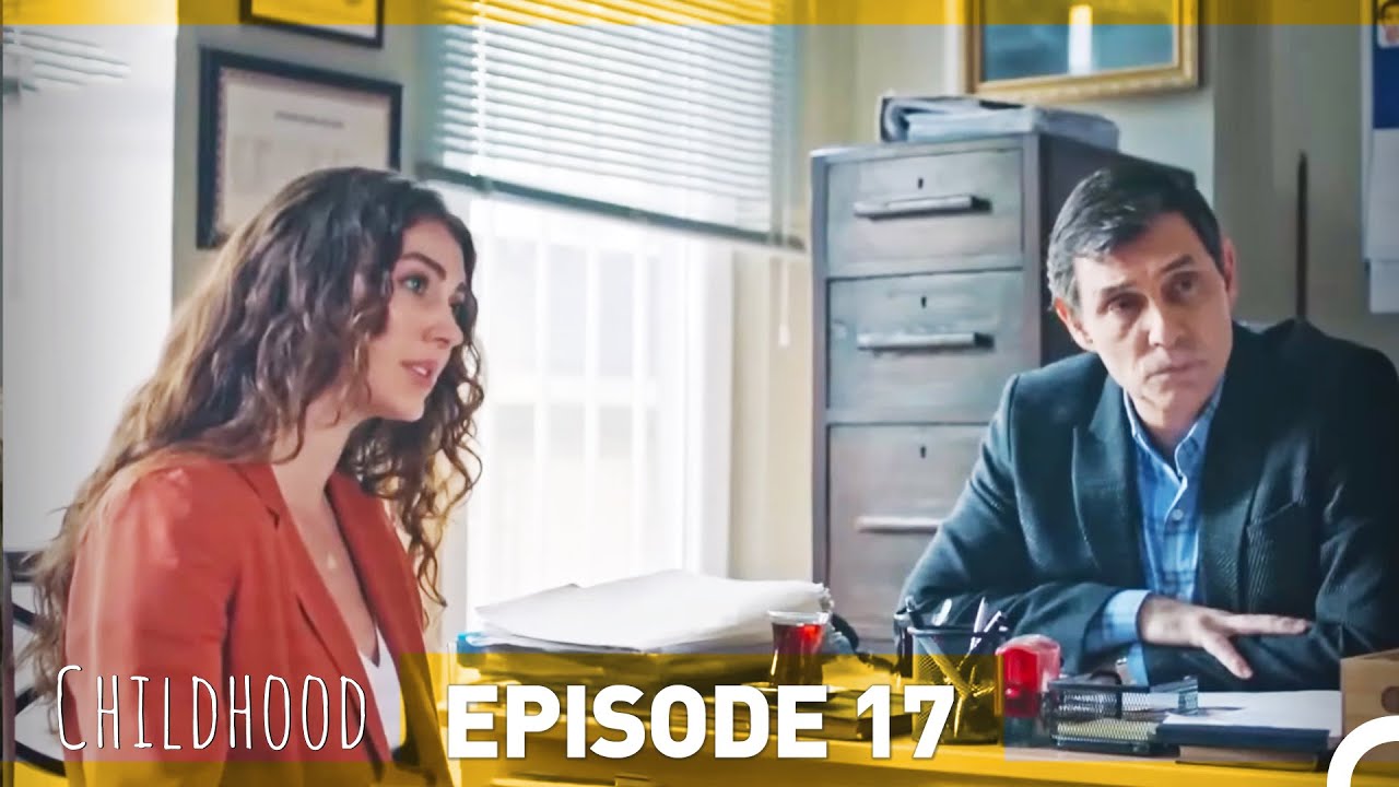 Childhood Episode 17