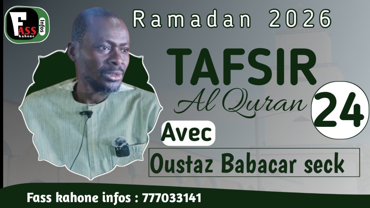 Tafsir al Quran jour N24 : Oustaz Babacar seck 