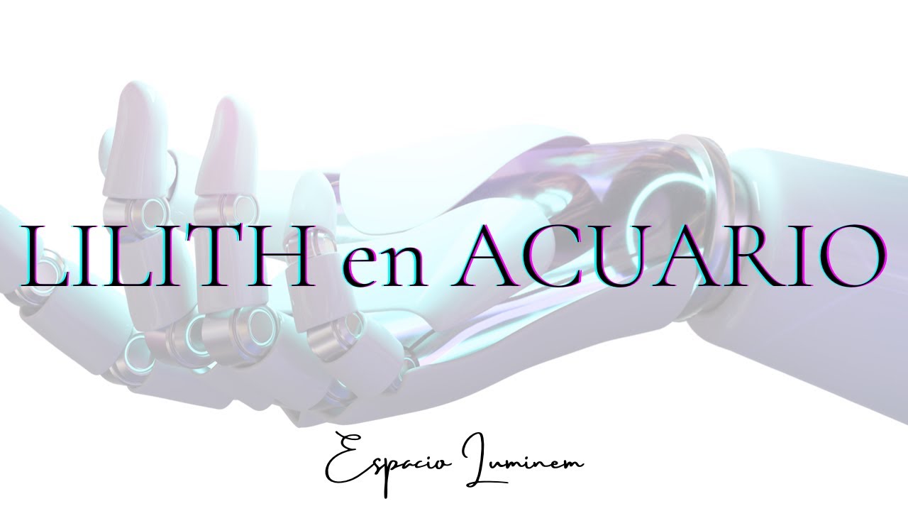 LILITH en ACUARIO ♒️
