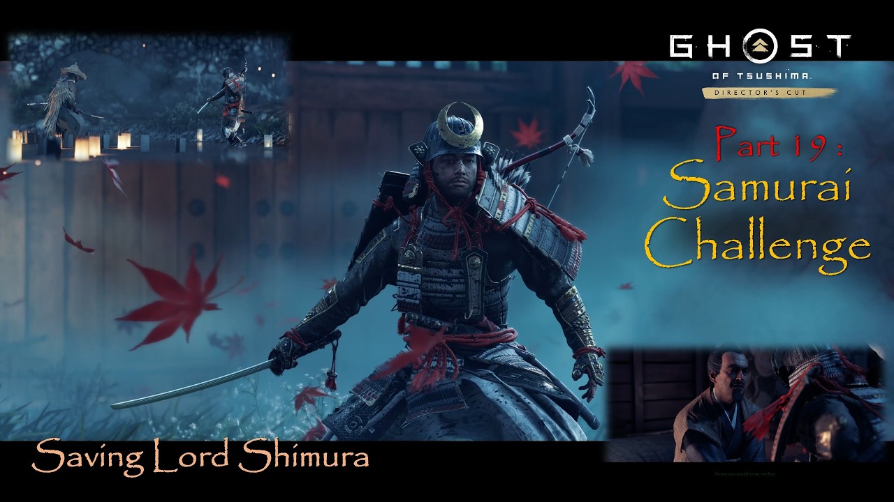 Ghost of Tsushima {PC} | Samurai Challenge | P19 - Saving Lord Shimura [Honor Divides Friendship]
